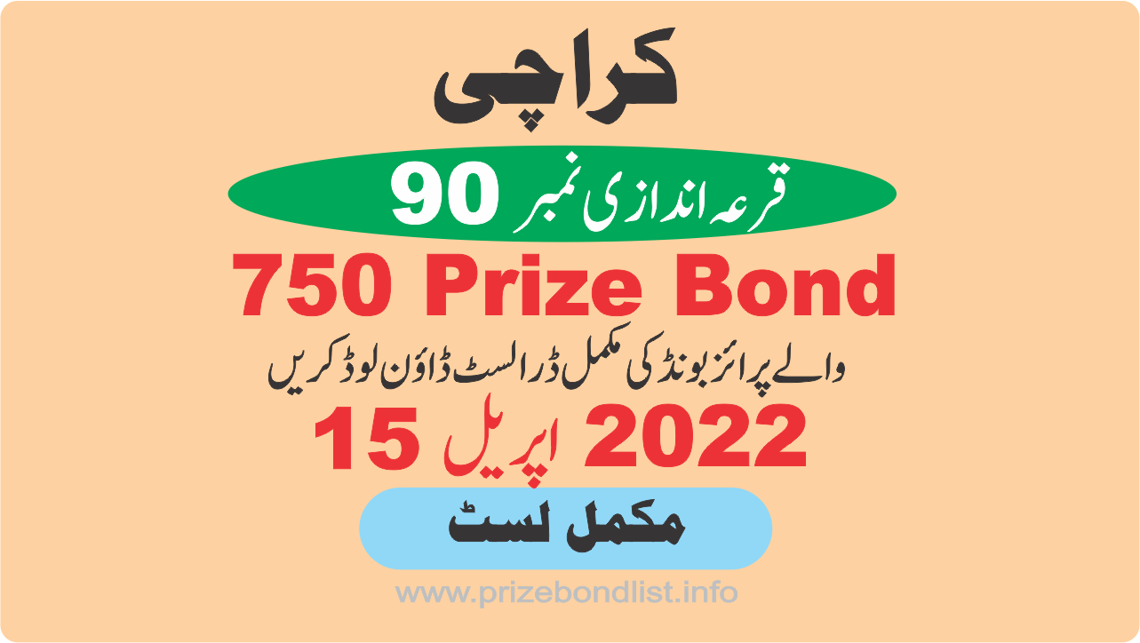 750 Prize Bond Draw 90 At KARACHI on 15-April -2022 Results